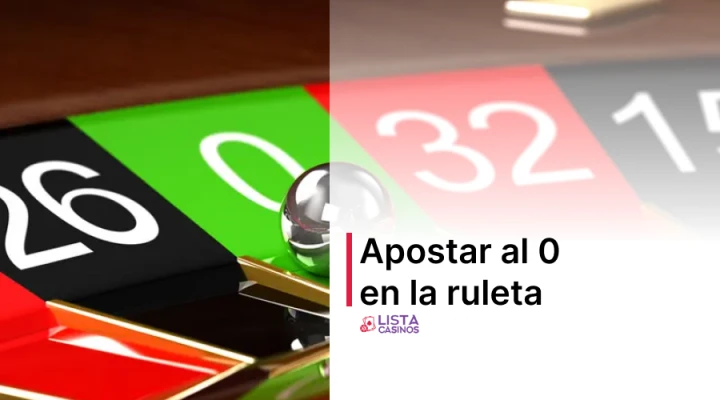 Apostar al 0 en la ruleta: ¿Cuánto multiplica el 0?